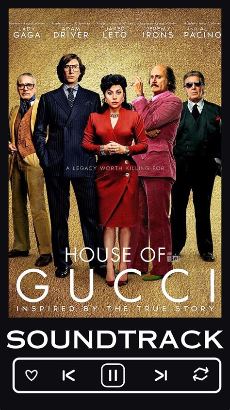 house of gucci soundtrack|gucci get your ass home.